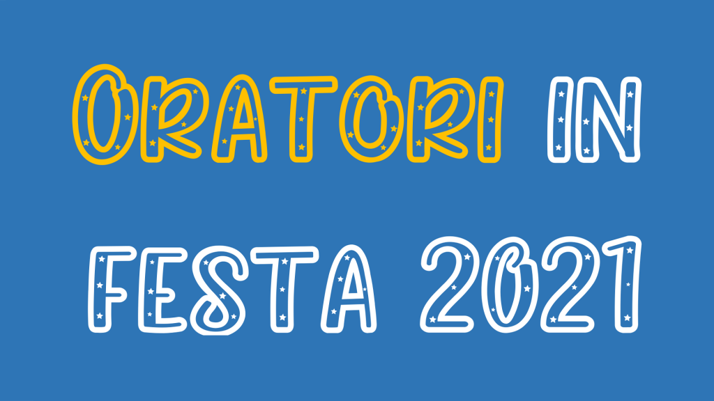 Oratori in Festa 2021