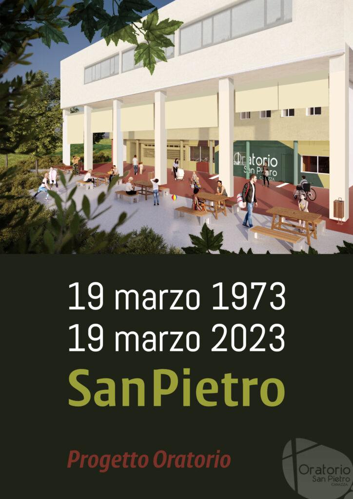 19 marzo 1973
19 marzo 2023
San Pietro
Progetto Oratorio