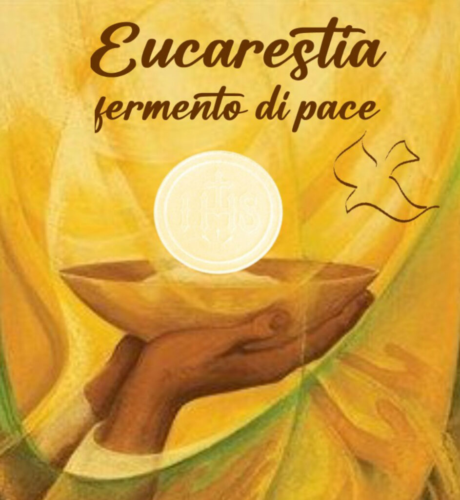 eucarestia
fermento di pace